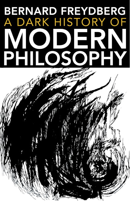 A Dark History of Modern Philosophy
