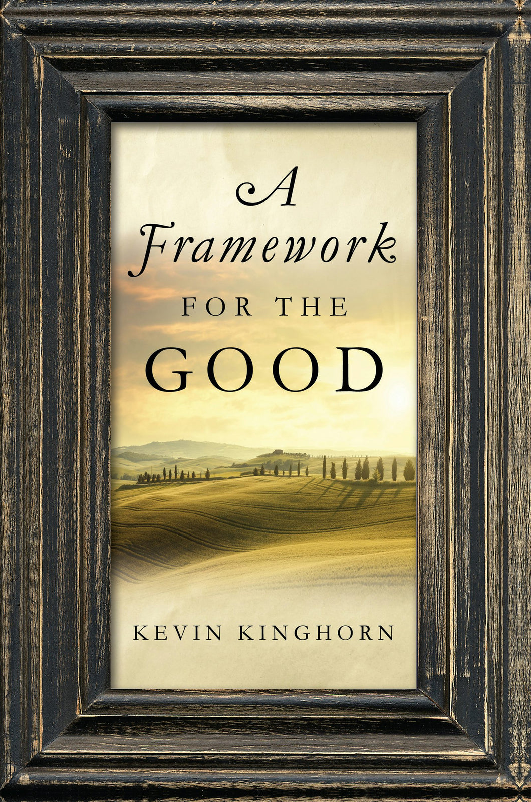 Cover image for A Framework for the Good, isbn: 9780268033309