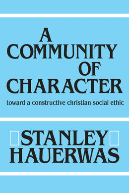 Cover image for A Community of Character, isbn: 9780268076610