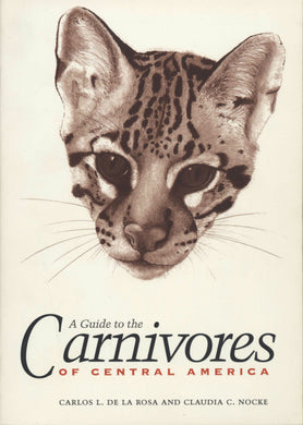 Cover image for A Guide to the Carnivores of Central America, isbn: 9780292716056