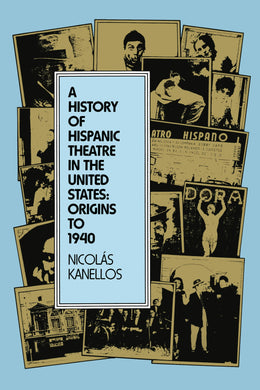 Cover image for A History of Hispanic Theatre in the United States, isbn: 9780292730502