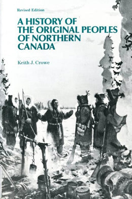 A History of the Original Peoples of Northern Canada
