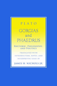 Cover image for "Gorgias" and "Phaedrus", isbn: 9780801435300