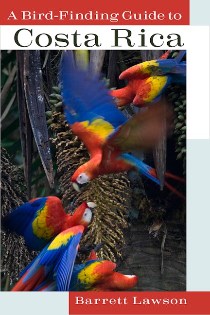 A Bird-Finding Guide to Costa Rica