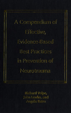A Compendium of Effective, Evidence-Based Best Practices in the Prevention of Neurotrauma