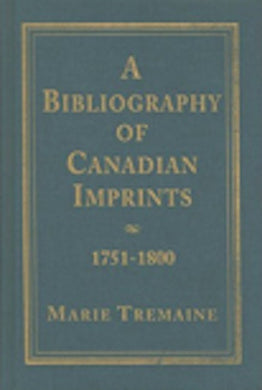 A Bibliography of Canadian Imprints, 1751-1800