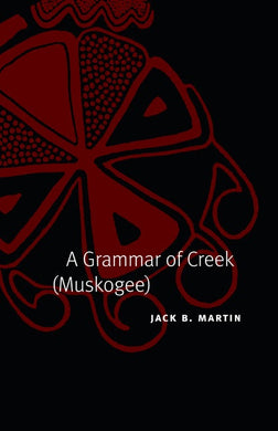 A Grammar of Creek (Muskogee)