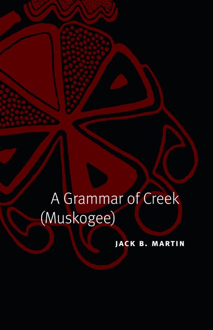 A Grammar of Creek (Muskogee)
