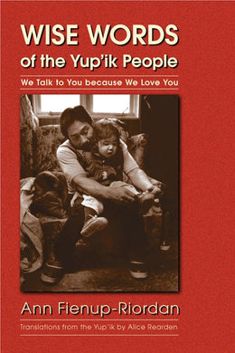 Wise Words of the Yup'ik People