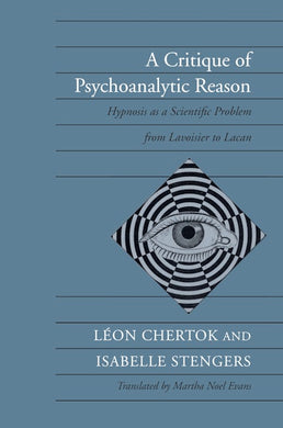 A Critique of Psychoanalytic Reason