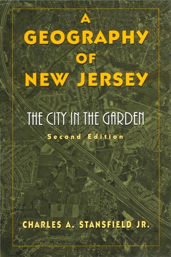 Cover image for A Geography of New Jersey, isbn: 9780813525792