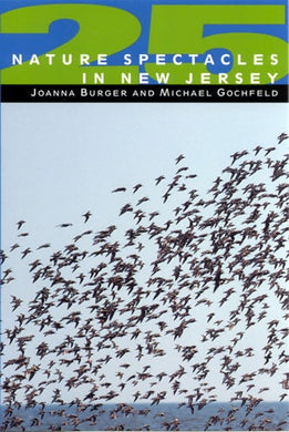 Cover image for 25 Nature Spectacles in New Jersey, isbn: 9780813527666