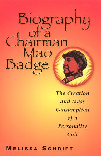 Cover image for Biography of a Chairman Mao Badge, isbn: 9780813529370