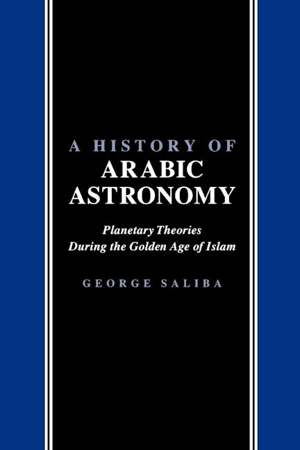 A History of Arabic Astronomy