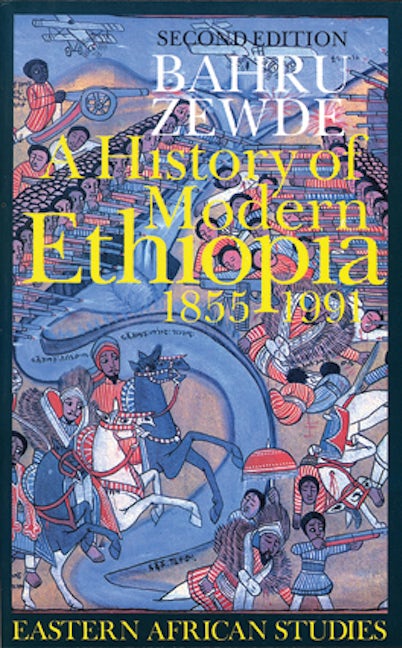 A History of Modern Ethiopia, 1855–1991