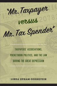 "Mr. Taxpayer versus Mr. Tax Spender"