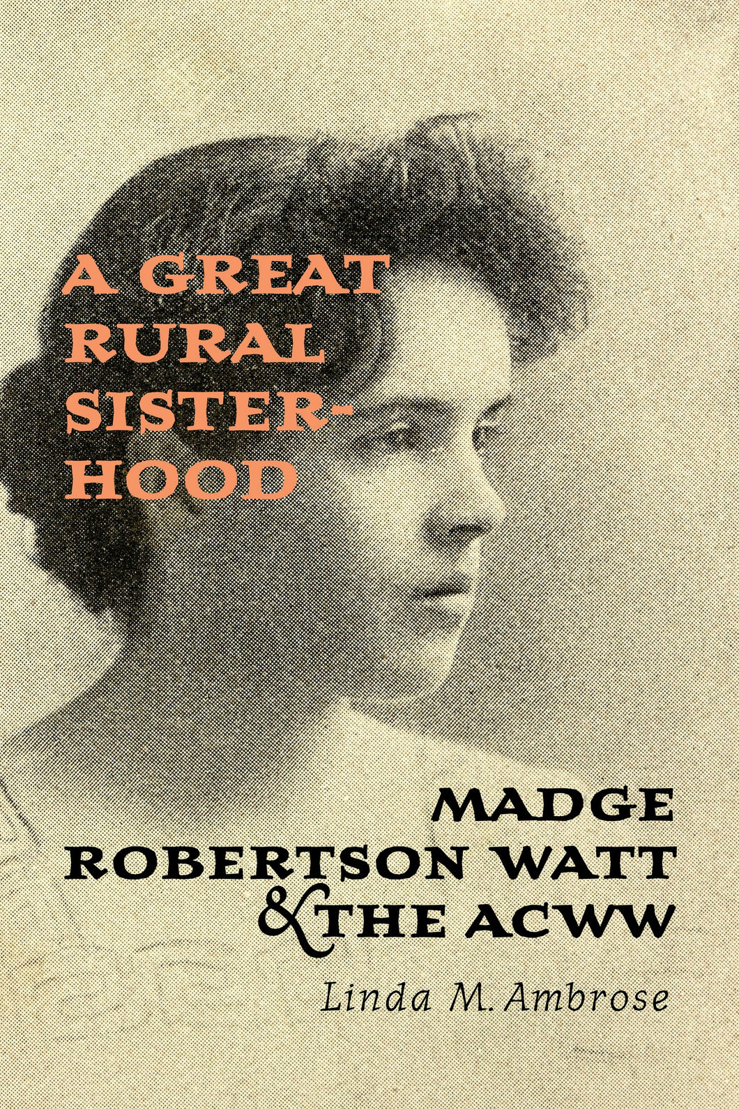 Cover image for A Great Rural Sisterhood, isbn: 9781442669017