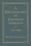 Cover image for A Bibliography of Canadian Imprints, 1751-1800, isbn: 9781442670266