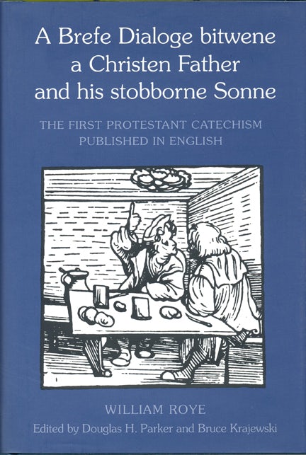 Cover image for A Brefe Dialoge bitwene a Christen Father and his stobborne Sonne, isbn: 9781442670273