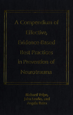Cover image for A Compendium of Effective, Evidence-Based Best Practices in the Prevention of Neurotrauma, isbn: 9781442670280