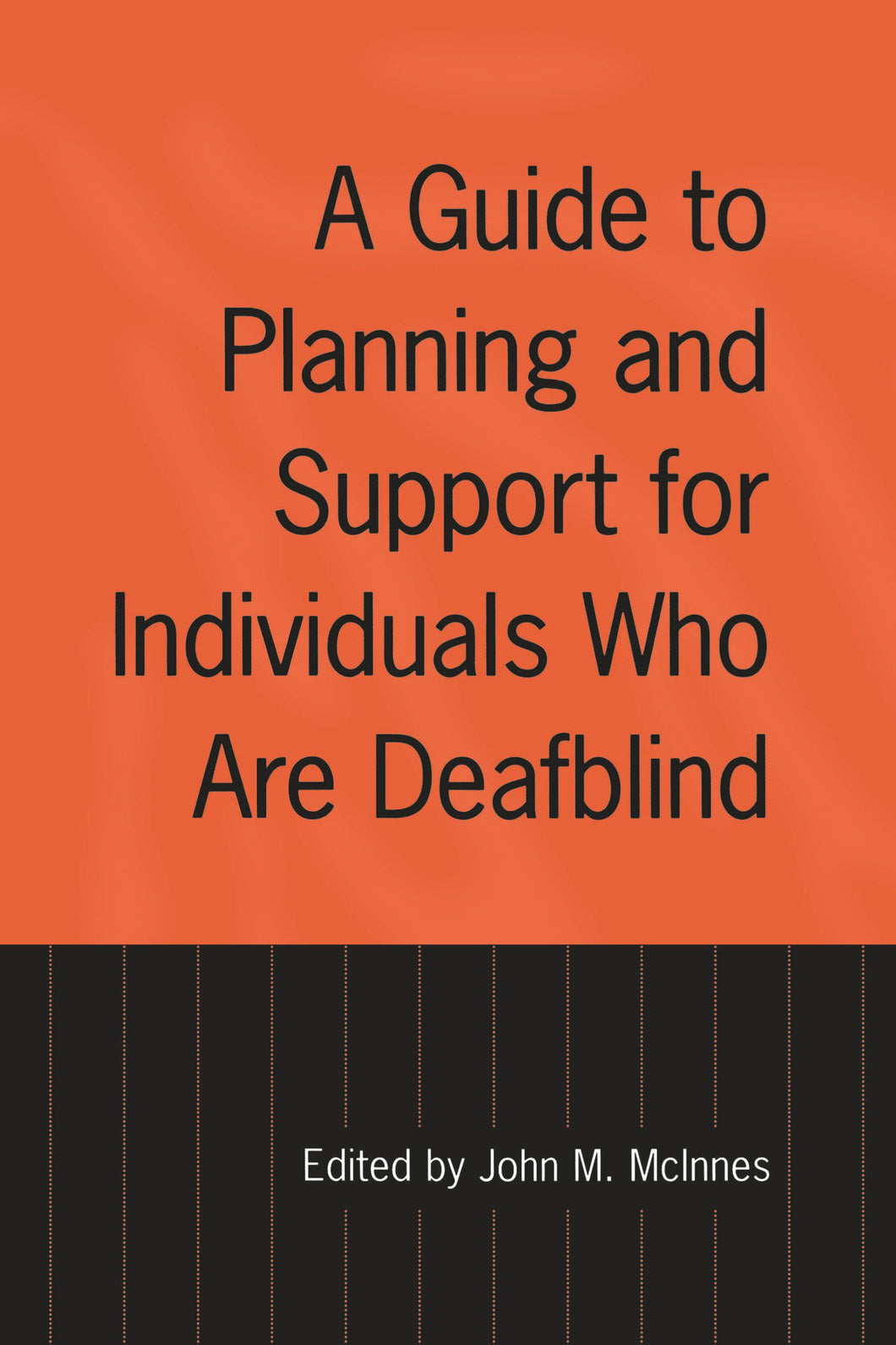 Cover image for A Guide to Planning and Support for Individuals Who Are Deafblind, isbn: 9781442670341