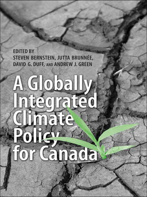 Cover image for A Globally Integrated Climate Policy for Canada, isbn: 9781442693029