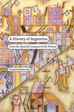 Cover image for A History of Argentina, isbn: 9781478025436