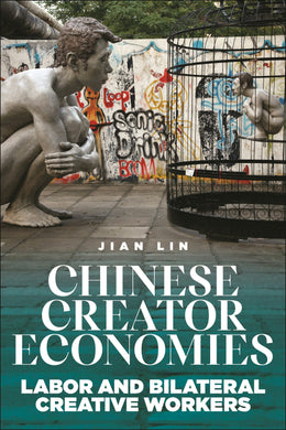 Cover image for Chinese Creator Economies, isbn: 9781479811915