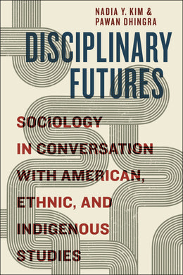 Cover image for Disciplinary Futures, isbn: 9781479819058