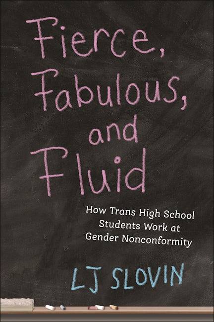Fierce, Fabulous, and Fluid