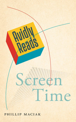 Cover image for Avidly Reads Screen Time, isbn: 9781479820580