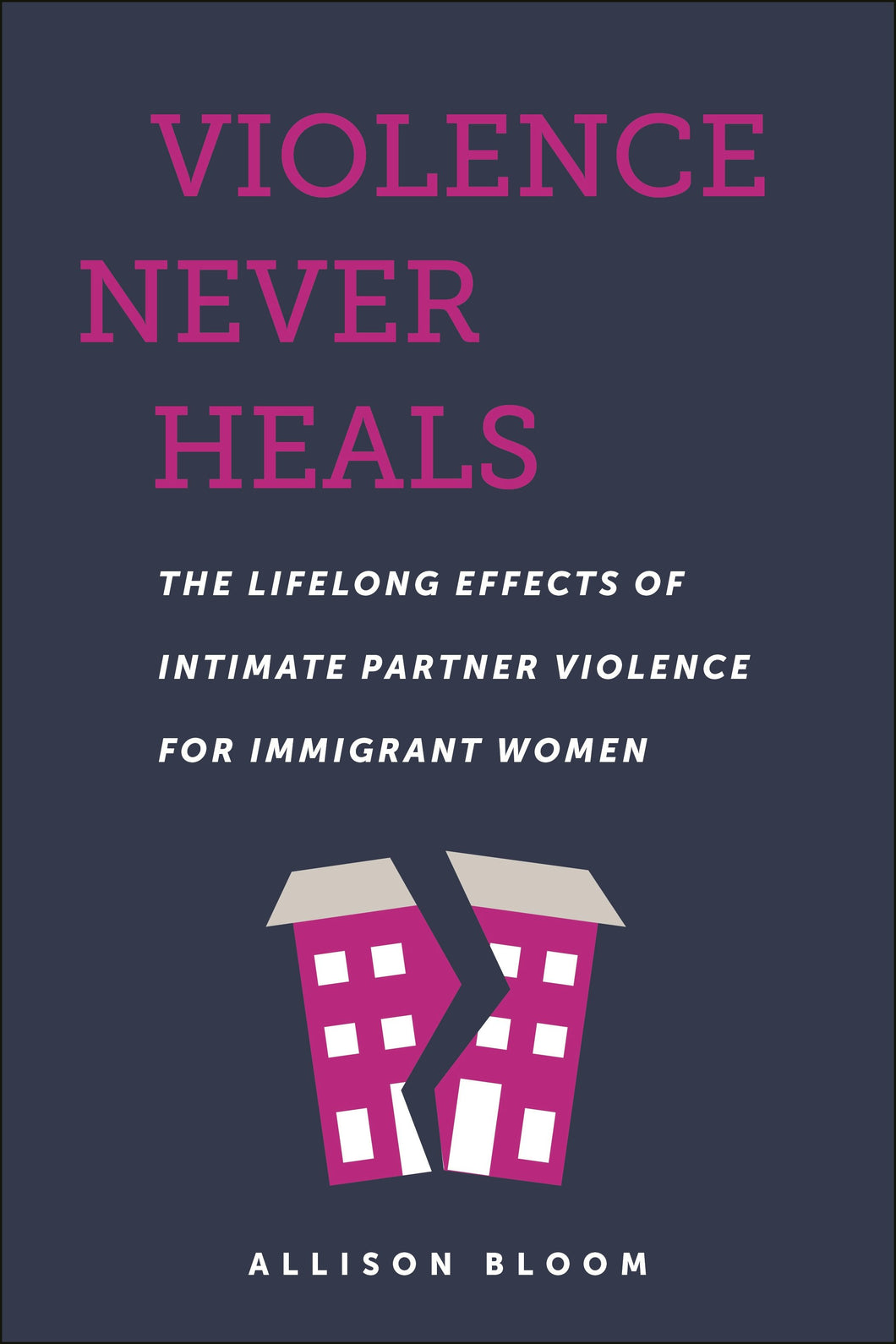 Cover image for Violence Never Heals, isbn: 9781479822072