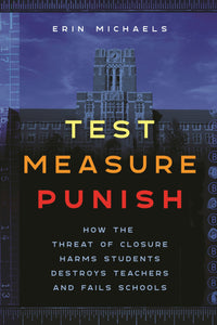Cover image for Test, Measure, Punish, isbn: 9781479823390