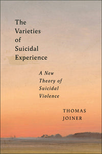 Cover image for The Varieties of Suicidal Experience, isbn: 9781479823482