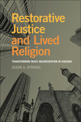 Cover image for Restorative Justice and Lived Religion, isbn: 9781479823796