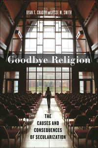 Cover image for Goodbye Religion, isbn: 9781479825332