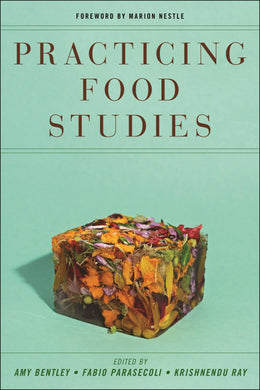 Cover image for Practicing Food Studies, isbn: 9781479828104