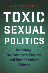 Cover image for Toxic Sexual Politics, isbn: 9781479828630