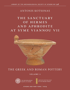 The Sanctuary of Hermes and Aphrodite at Syme Viannou VII, Vol. 1