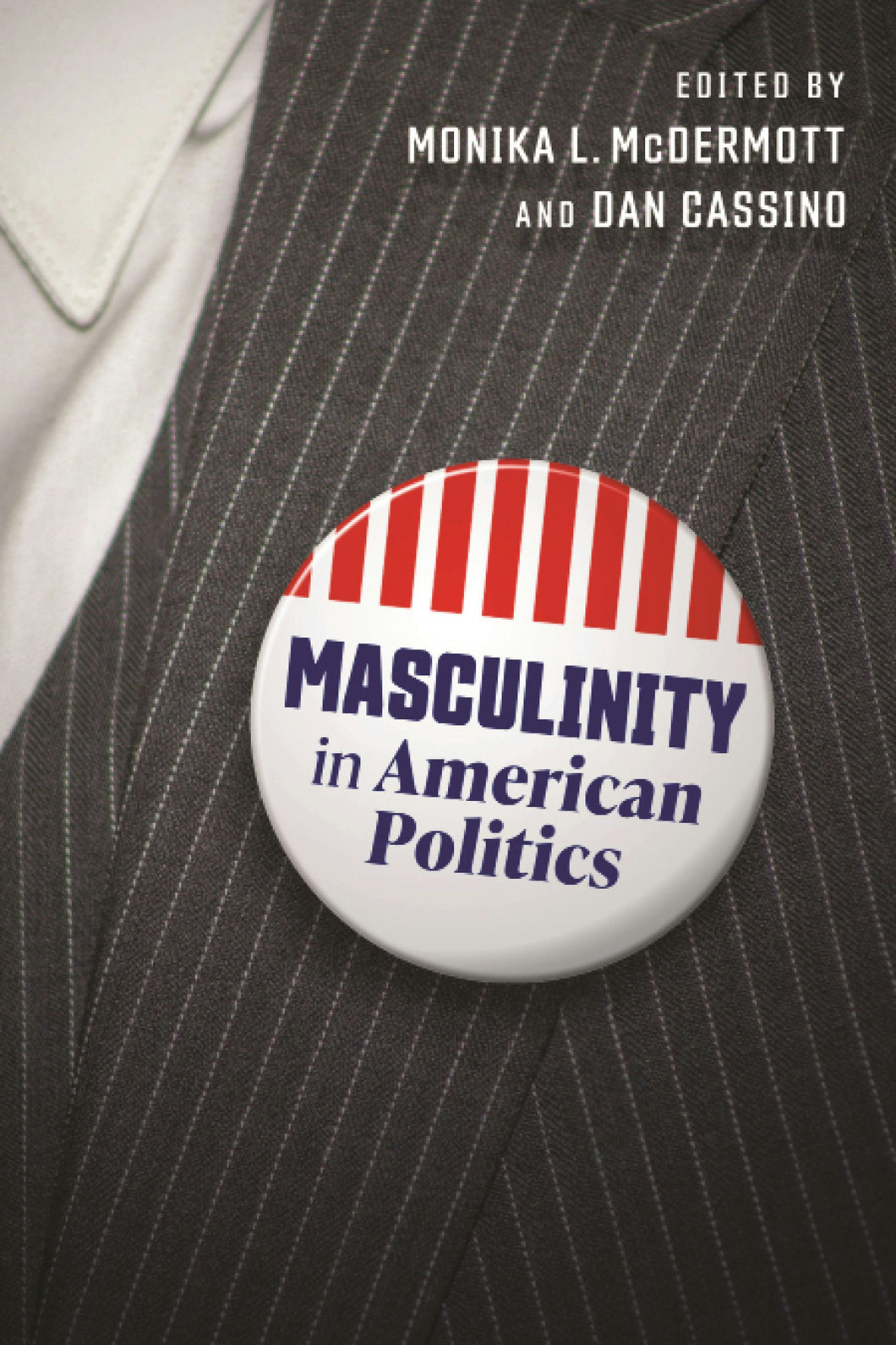 Cover image for Masculinity in American Politics, isbn: 9781479830718