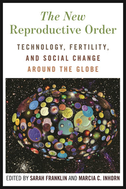 Cover image for The New Reproductive Order, isbn: 9781479832644