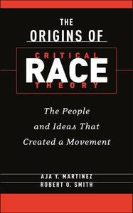 The Origins of Critical Race Theory