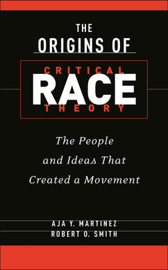 Cover image for The Origins of Critical Race Theory, isbn: 9781479832699
