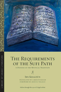 Cover image for The Requirements of the Sufi Path, isbn: 9781479834235