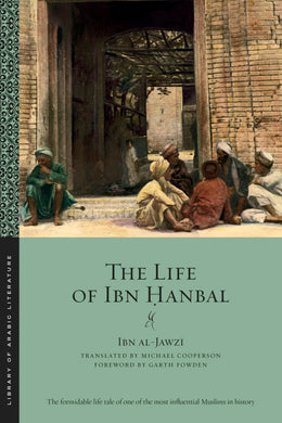 Cover image for The Life of Ibn Ḥanbal, isbn: 9781479886241