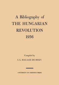 A Bibliography of the Hungarian Revolution, 1956