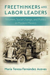 Cover image for Freethinkers and Labor Leaders, isbn: 9781496231277