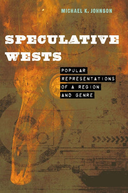 Speculative Wests