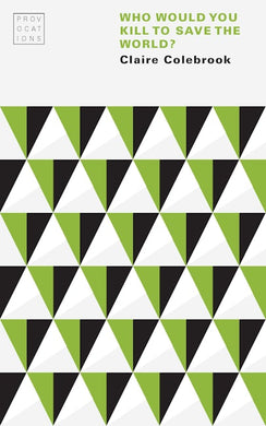 Who Would You Kill to Save the World?