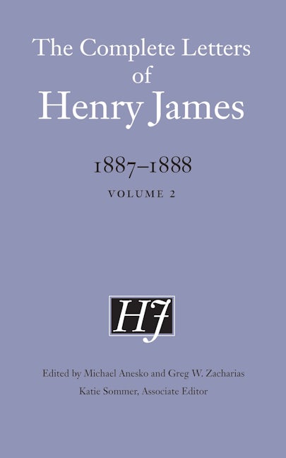 The Complete Letters of Henry James, 1887–1888